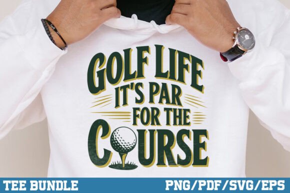 Golf Life It's Par for the Course TShirt Graphics