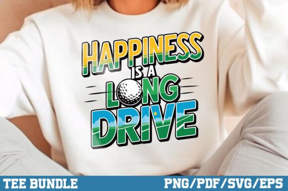 Happiness Is a Long Drive Golf T-Shirt Graphics