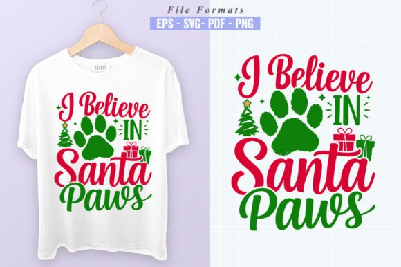 I Believe in Santa Paws Graphics