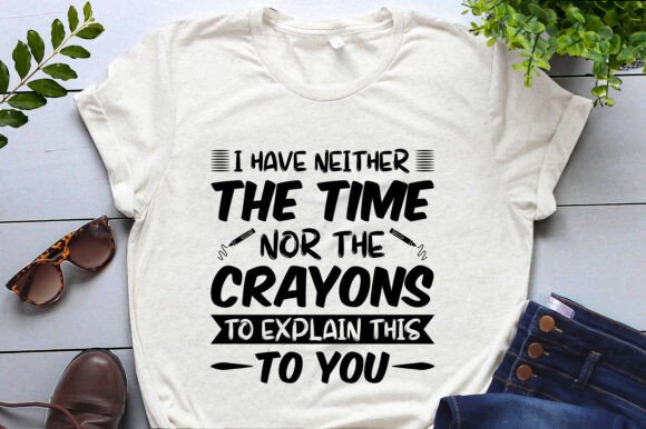 I Have Neither the Time nor the Crayons