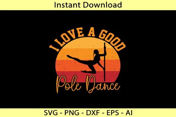 I Love a Good Pole Dance Graphics